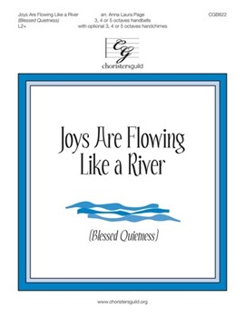 Joys Are Flowing Like a River by - Page Anna Laura - for Handbells 3-5 Octave