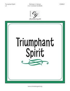 Triumphant Sprit by Hanson Nicholas A for Handbells 2-3 Octave
