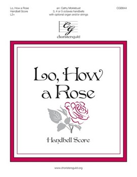 Lo How a Rose by - Moklebust Cathy - for Handbells 3-5 Octave