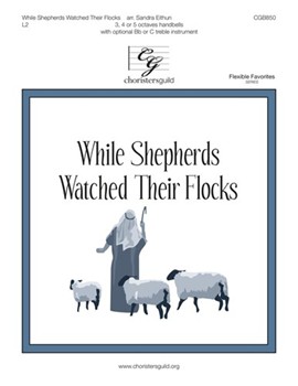 While Shepherds Watched Their Flocks by - Eithun Sandra - for Handbells 3-5 Octave