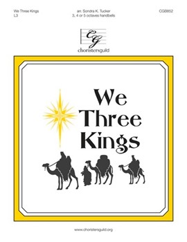 We Three Kings by - Tucker Sondra - for Handbells 3-5 Octave