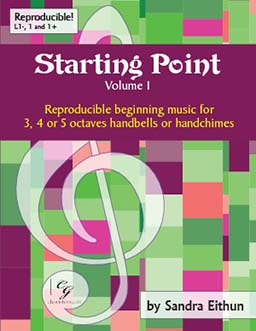 Starting Point Volume 1 by Eithin Sandra for Handbells 3-5 Octave