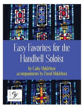 Easy Favorites for the Handbell Soloist by Moklebust Cathy for Handbells 3-4 Octave