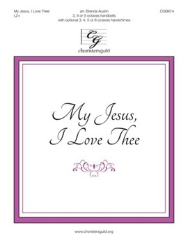 My Jesus I Love Thee by - Austin Brenda - for Handbells 3-5 Octave