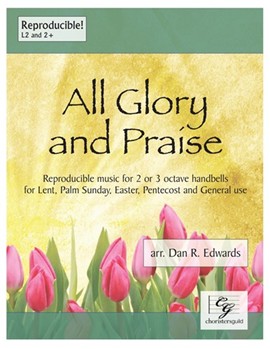 All Glory and Praise by - Edwards Dan R - for Handbells 2-3 Octave