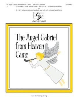 Angel Gabriel from Heaven Came by - Gramann Fred - for Handbells 5-7 Octave