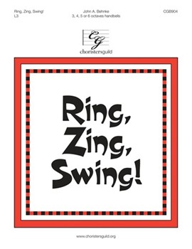 Ring Zing Swing by Behnke John A for Handbells 3-6 Octave