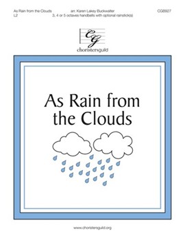 As Rain from the Clouds by Spilman Jonathan - Buckwalter Karen - for Handbells 3-5 Octave