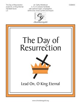 Day of Resurrection - Lead On O King Eternal by Smart Henry - Moklebust Cathy - for Handbells 3-5 Octave