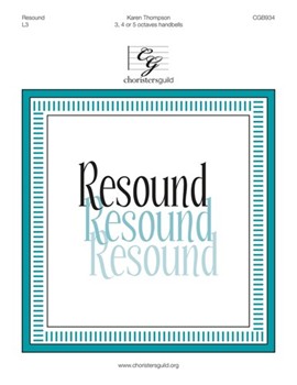 Resound by Thompson Karen for Handbells 3-5 Octave
