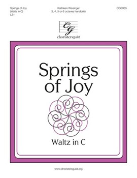 Springs of Joy - Waltz in C by Wissinger Kathleen L for Handbells 3-6 Octave