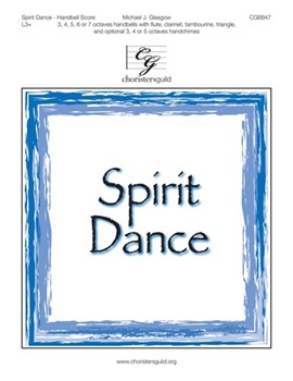 Spirit Dance by Glasgow Michael J for Handbells 3-7 Octave