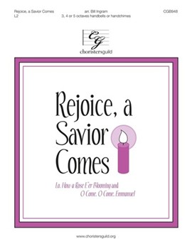 Rejoice a Savior Comes by ES IST EIN ROS and VEN - Ingram Bill - for Handbells 3-5 Octave