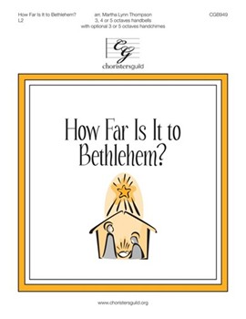 How Far Is It to Bethlehem by STOWEY and CRADLE SONG - Thompson Martha - for Handbells 3-5 Octave