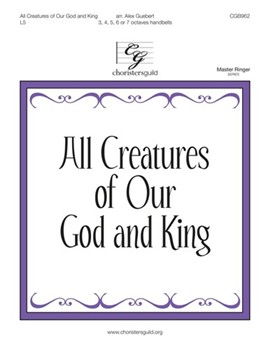 All Creatures of Our God and King by Lasst Uns Erfreuen - Guebert Alex - for Handbells 3-7 Octave
