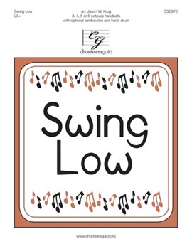 Swing Low by SWING LOW and DUBOIS - Krug Jason W - for Handbells 3-6 Octave