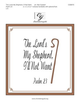 Lord's My Shepherd I'll Not Want - Psalm 23 by Bain James L M - Guebert Alex - for Handbells 3-7 Octave