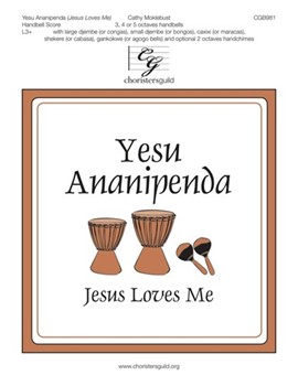 Yesu Ananipenda - Jesus Loves Me by Moklebust and Bradbury for Handbells 3-5 Octave