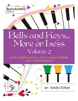 Bells and Keys More or Less Volume 2 by Various - Eithun Sandra - for Handbells 1.5-2 Octave
