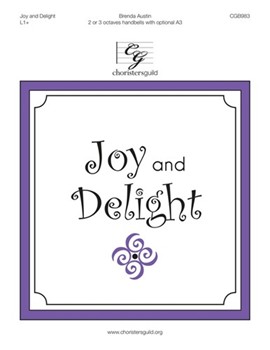 Joy and Delight by Austin Brenda E for Handbells 2-3 Octave
