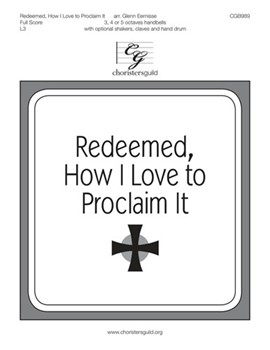 Redeemed How I Love to Proclaim It by Kirkpatrick William J - Eernisse Glenn - for Full Score