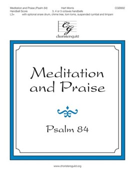 Meditation and Praise - Psalm 84 by Morris Hart for Handbells 3-5 Octave