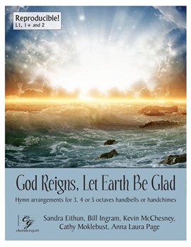 God Reigns Let Earth Be Glad by Various - Various - for Handbells 3-5 Octave