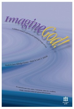 Imagine God by Shultz Larry for Unison/2-Part