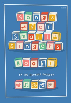 Songs for Small Singers by Duckett for SongBook