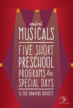 Mini Musicals Five Short Preschool Programs for Special Days by Duckett Sue Hawkins for Teacher