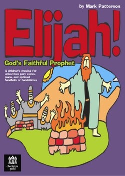 Elijah God's Faithful Prophet by Patterson Mark for CD
