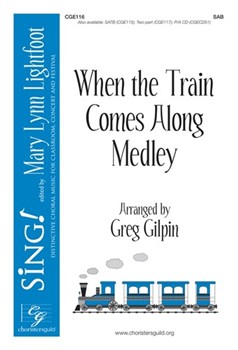 When the Train Comes Along Medley for SAB and Piano (Trad. Spiritual)