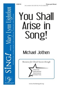 You Shall Arise in Song by Jothen Michael for 3-Part Mixed and Piano