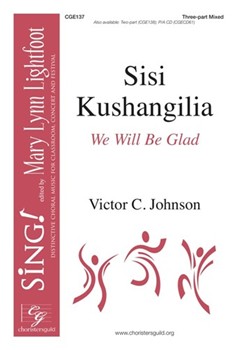 Sisi Kushangilia - We Will Be Glad by Johnson Victor C for 3-Part Mixed