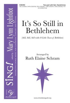 It's So Still in Bethlehem by - Schram Ruth Elaine - for 2-Part and Piano (Trad Carols)