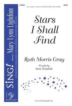 Stars I Shall Find by Gray Ruth Morris for SATB