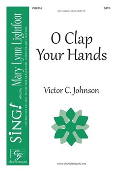 O Clap Your Hands by Johnson Victor C for SATB a cappella
