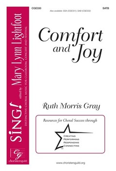 Comfort and Joy by Gray Ruth Morris for SATB a cappella