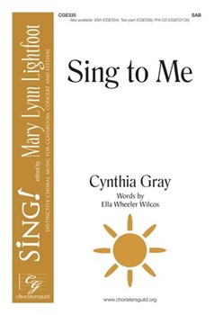 Sing To Me by Gray Cynthia for SAB and Piano