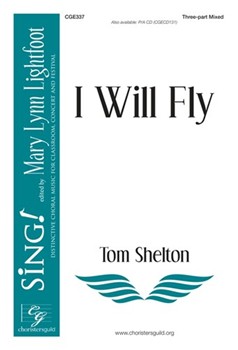 I Will Fly by Shelton Tom T Jr for 3-Part Mixed and Piano