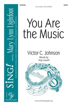 You Are the Music by Johnson Victor C Amy Lowell for SATB and Piano