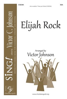 Elijah Rock by Traditional Spiritual - Johnson Victor C - for SSA a cappella