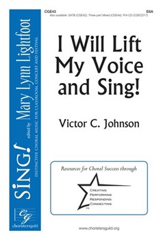 I Will Lift My Voice and Sing by Johnson Victor C for SSA