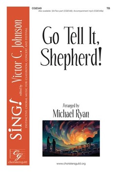 Go Tell It, Shepherd