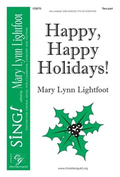 Happy Happy Holidays by Lightfoot Mary Lynn for 2-Part and Piano