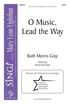 O Music Lead the Way by Gray Ruth Morris Henry Van Dyke for Performance/Accompaniment CD