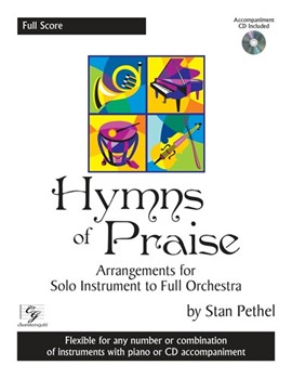 Hymns of Praise - Arrangements for Solo Instrument to Full Orchestra by Various - Pethel Stan - Book and CD for Full Score