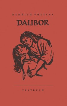 Dalibor -Oper in drei Akten fur Soli Chor und Orchester- by Smetana Bedrich for