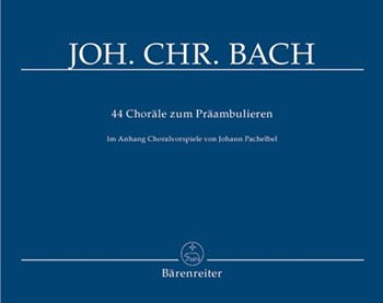 44 Organ Chorales by Bach Johann Christian for Organ