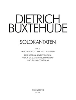 Also hat Gott die Welt geliebet BuxWV 5 -Solokantate- by Buxtehude Dietrich for SSolo/2V/V